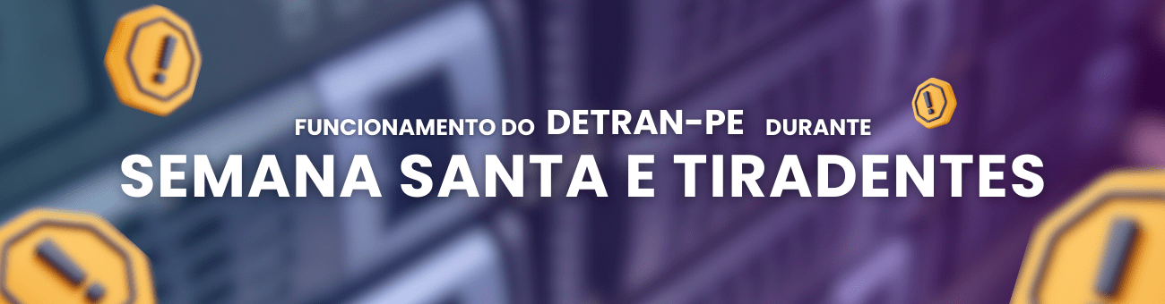 DETRA-PE não funcionará durante a Semana Santa e feriado de Tiradentes de 2025