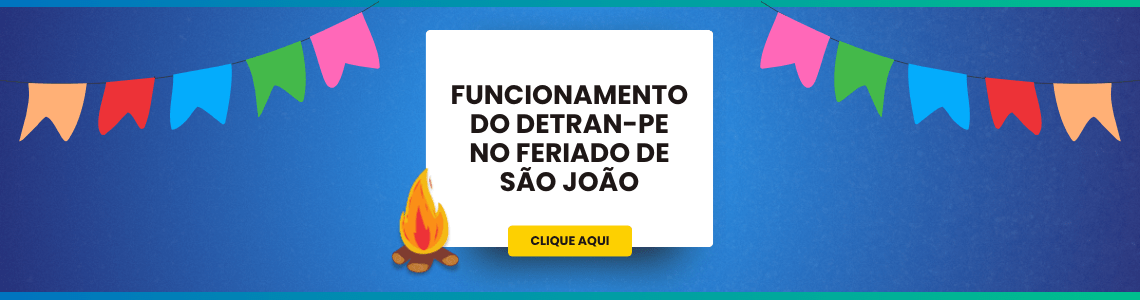 Funcionamento do DETRAN-PE no Feriado de São João