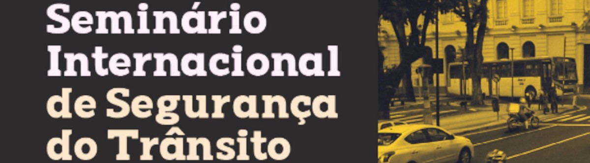 Banner do Seminário Internacional de Segurança do Trânsito